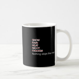 Nothing Stops The Mail Not Even Trump Or Fascism Coffee Mug