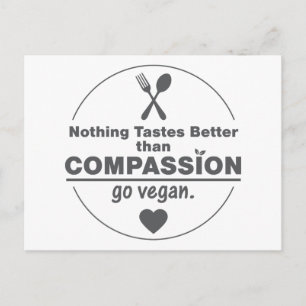 Nothing Tastes Better Than Compassion Go Vegan Postcard