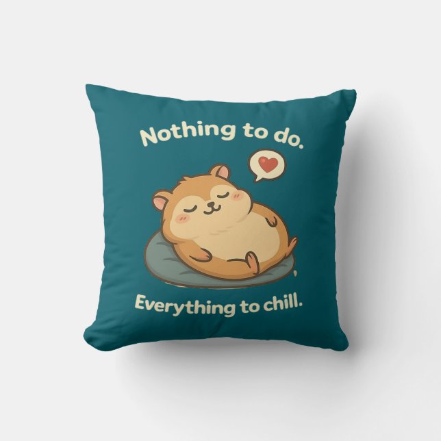 Nothing to Do. Everything to Chill – Cute Lazy Ham Throw Pillow (Front)