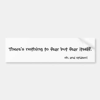 Nothing to fear bumper sticker