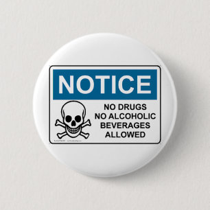 NOTICE No Drugs Or Alcohol 2 Inch Round Button
