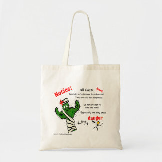 Notice to all Cacti - Humans are Dangerous! Tote Bag
