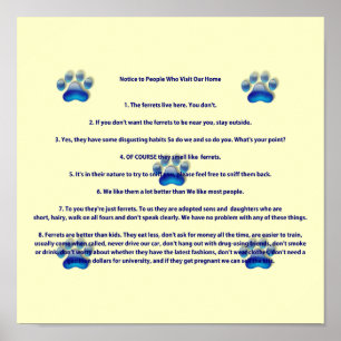 Notice To People Who Visit Our Home Ferret Poster