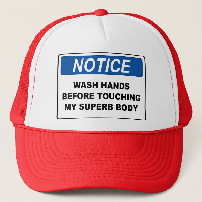 Notice - Wash Hands... Trucker Hat (Front)