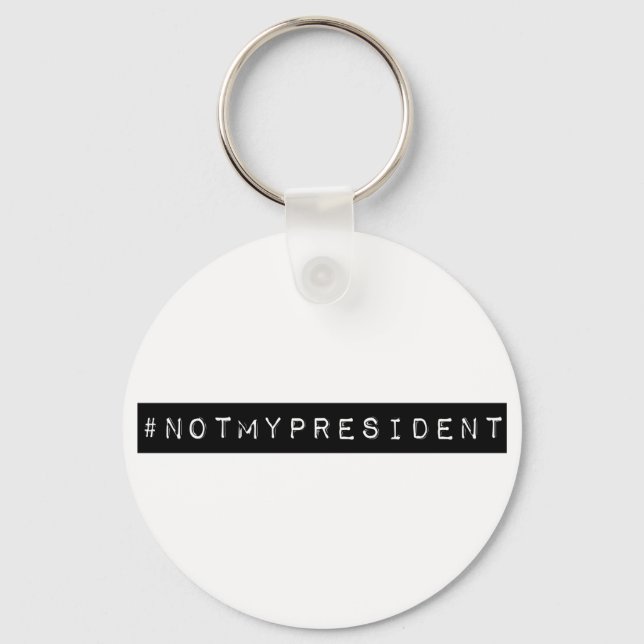 #notmypresident keychain (Front)