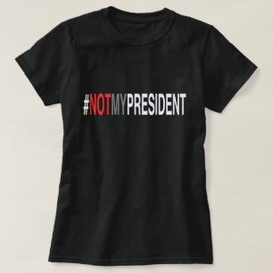 #NotMyPresident T-Shirt
