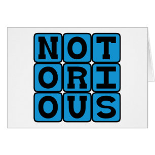 Notorious, Infamous