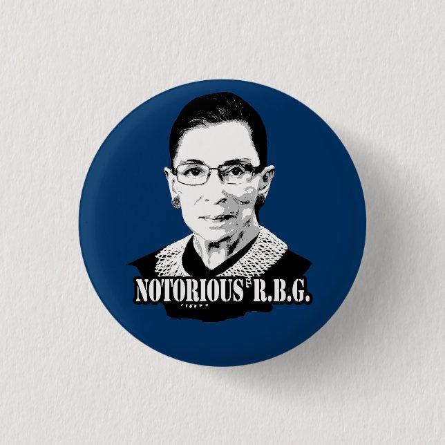 Notorious R.B.G. - Ruth Bader Ginsburg 1 Inch Round Button (Front)