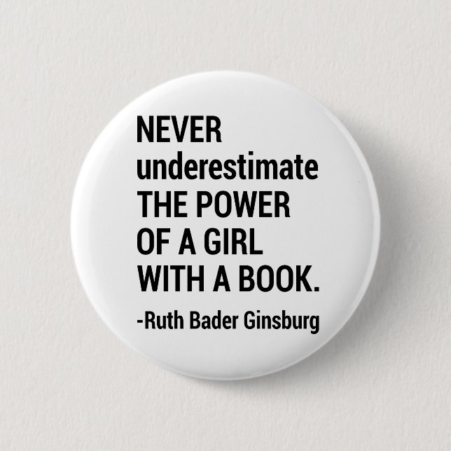 Notorious RBG Gift, Ruth Bader Ginsburg Quote 2 Inch Round Button (Front)