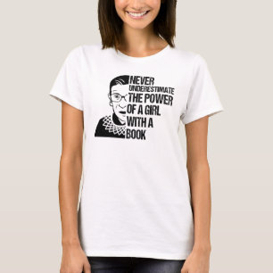 Notorious RBG,Never Underestimate Girl With A Book T-Shirt