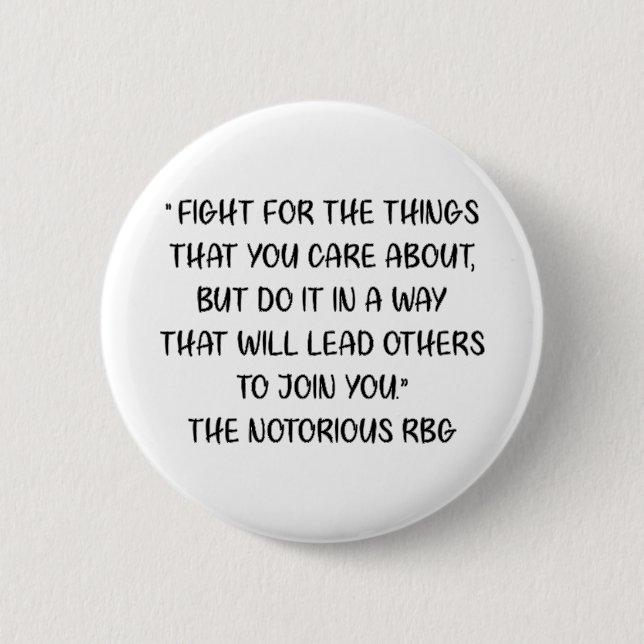 Notorious RBG Quote 2 Inch Round Button (Front)