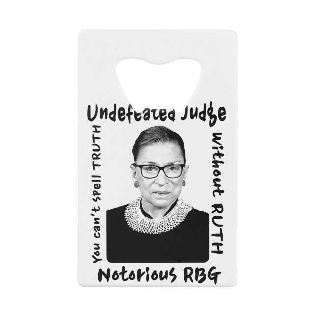 Notorious RBG Undefeated Judge Credit Card Bottle Opener (Front)