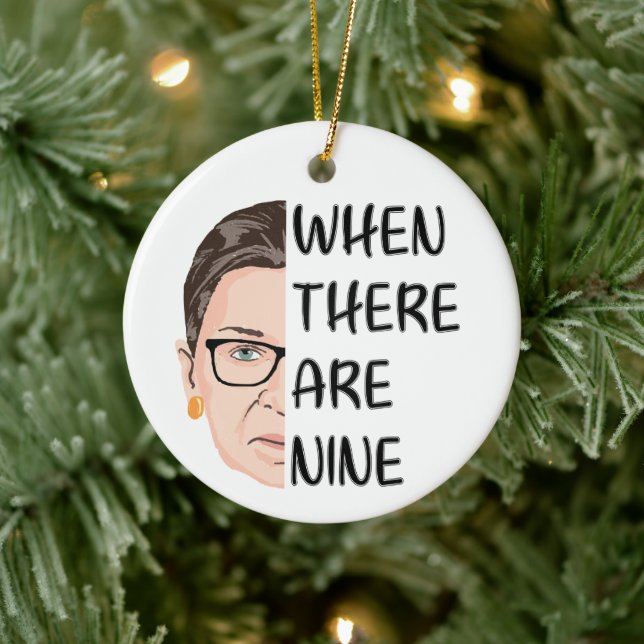 Notorious RBG - When there are nine Ceramic Ornament (Tree)