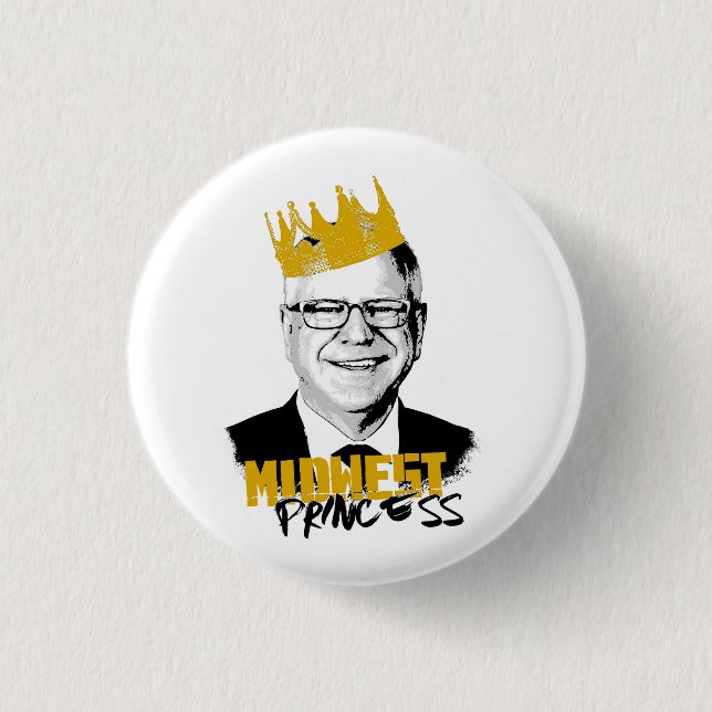 Notorious Tim Walz - Midwest Princess 1 Inch Round Button (Front)