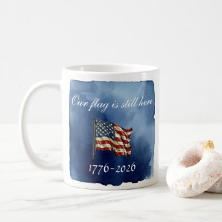 Notre drapeau est toujours ici Mug du 250e anniver