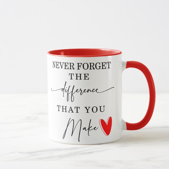 N'Oubliez Jamais La Différence Que Vous Faites Mug (Droite)
