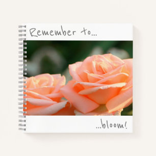 N'oubliez pas de fleurir Cahier de fleurs de rose