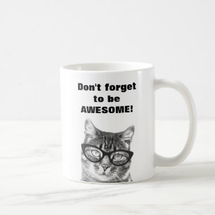 N'oubliez pas d'être super mignon chatte tasse