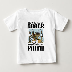 Nourished by Grace, Sustained by Faith Design Baby T-Shirt