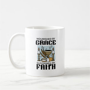Nourished by Grace, Sustained by Faith Design Coffee Mug