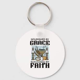 Nourished by Grace, Sustained by Faith Design Keychain