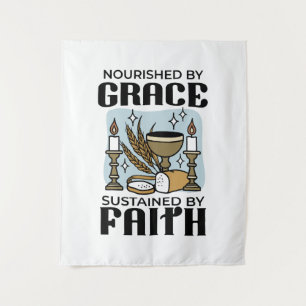 Nourished by Grace, Sustained by Faith Design Tapestry