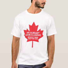 Nous avons déjà un T-shirt Loonie