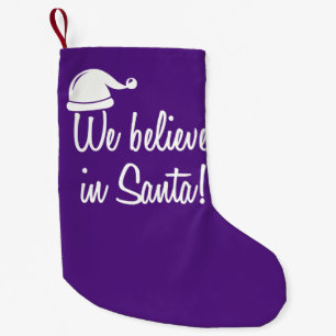 NOUS CROYONS À PÈRE NOËL ! Chaussette de Noël