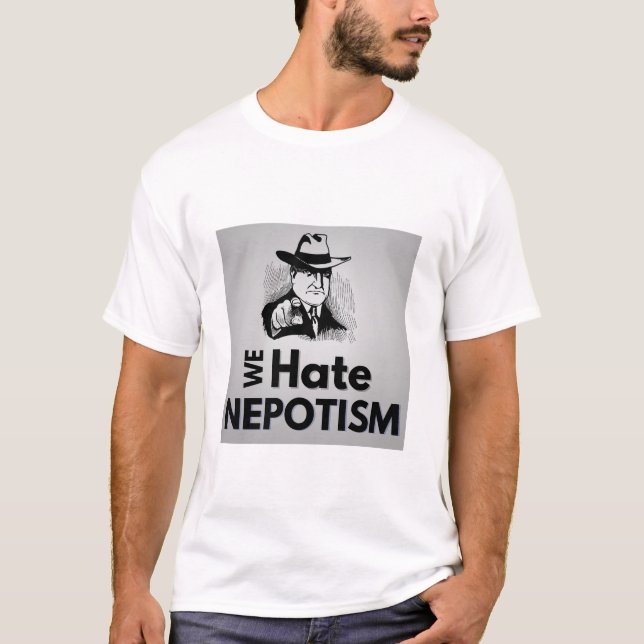 Nous détestons le népotisme - T-shirts (Devant)