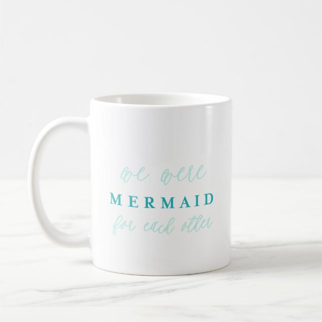 Nous étions sirène l'un pour l'autre tasse de café (Gauche)