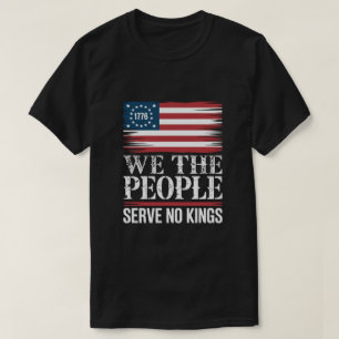 Nous Le Peuple Ne Servons Aucun Roi 1776 T-shirt A