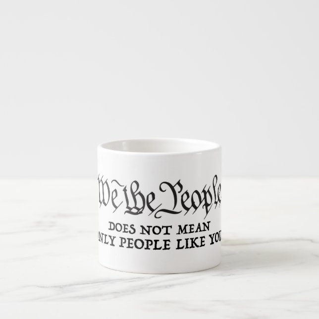 Nous Le Peuple - Pas Seulement Vous Épresso Mug (Devant)