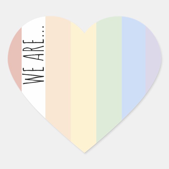 "Nous Sommes..." Autocollant Rainbow Heart (Devant)