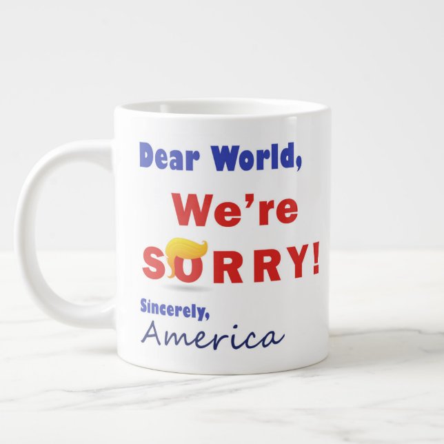 Nous sommes désolés de Trump - Coffee Mug (Gauche)