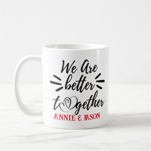 Nous Sommes Mieux Ensemble - La Mug De Café De La 
