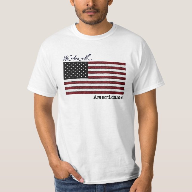 Nous sommes TOUT LE T-shirt d'Américains (Devant)
