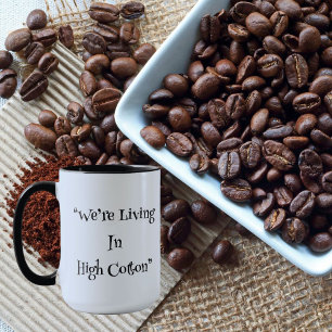 Nous vivons en coton haut" Tasse de café sudiste