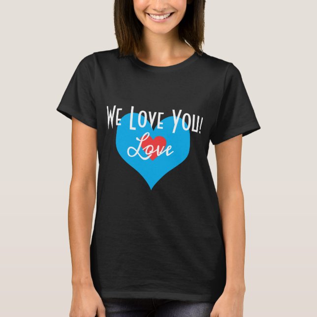 Nous vous aimons ! NOIR DE T-SHIRT (Devant)