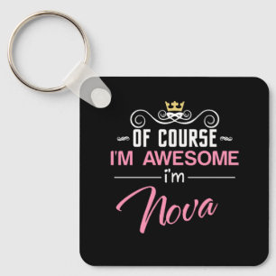 Nova Of Course I'm Awesome Name Keychain