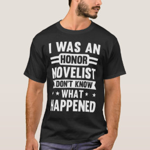 Novelist Honour Author Novel Writer Storyteller Na T-Shirt