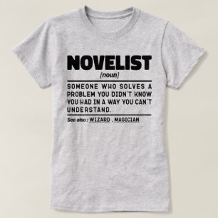 Novelist Noun Definition Creative Writing Cool T-Shirt