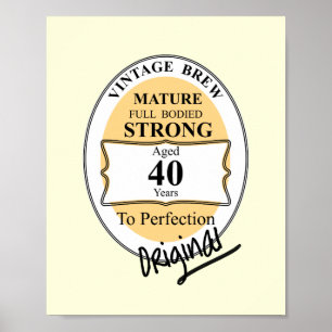 Novelty 40th Milestone Birthday Funny BeerLabel Poster