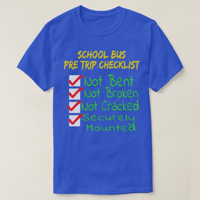 Novelty CDL School Bus Driver PreTrip Trucking T-Shirt (Design Front)
