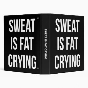 Novelty Gym - Sweat Is Fat Crying - Funny Workout Binder