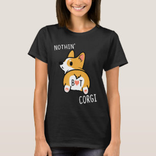 Novelty Nothin But Corgi Clothing Dog T-Shirt