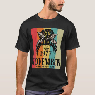 November 1977 Birthday Girl Messy Bun Happy Birthd T-Shirt