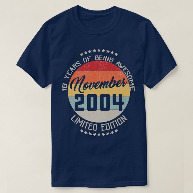 November 2004 18th Birthday Tee 18 Years Of Being  (Design Front)