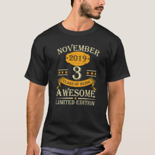 November 2019 3 Years Of Being Awesome Retro 3rd B T-Shirt