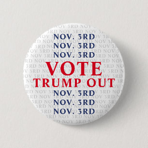 November 3rd Vote Trump Out 2 Inch Round Button