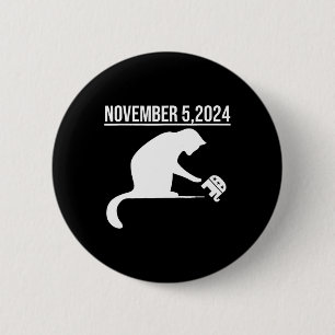 November 5 2024 The Revenge Of The Cat Ladies 2 Inch Round Button